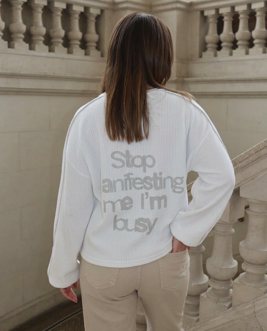 STOP MANIFESTING ME - WAFFLE LONGSLEEVE